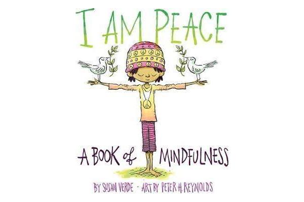 i am peace a book of mindfulness by susan verde