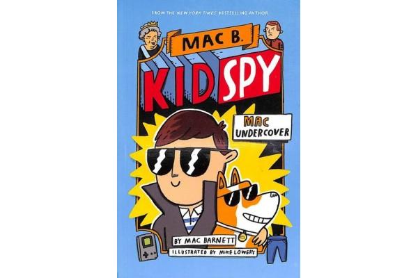 Mac B. Kid Spy : Mac Undercover