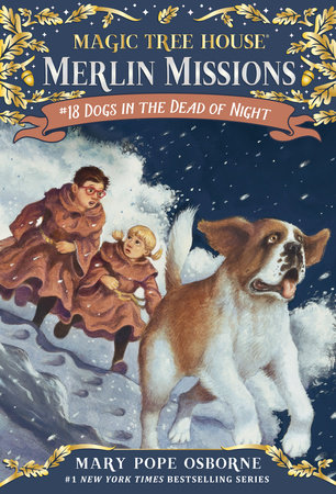 Magic Tree House: #18 Dogs in the Dead of Night