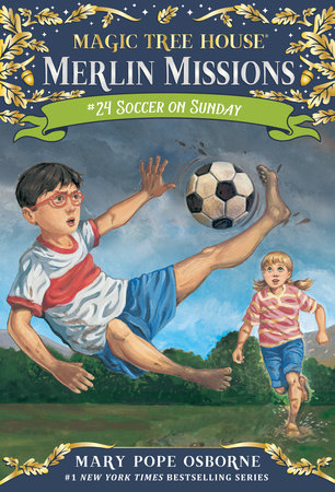 Magic Tree House: #24 Soccer on Sunday