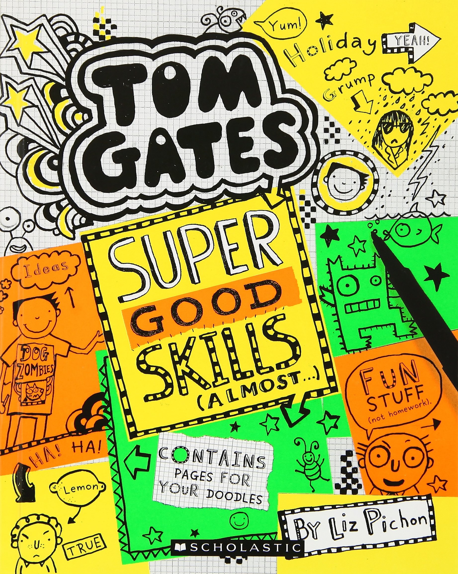 Tom Gates #10: Super Good Skills (Almost . . .)