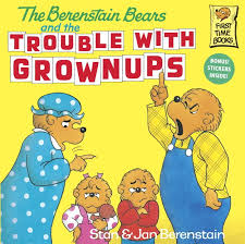 The Berenstain Bears and the Trouble with Grownups