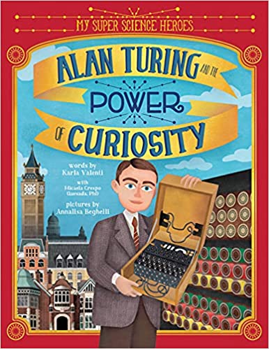 Alan Turing and the Power of Curiosity