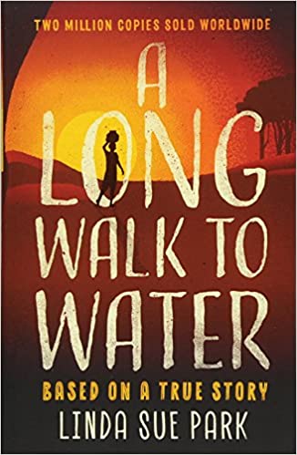 A Long Walk to Water : Based on a True Story