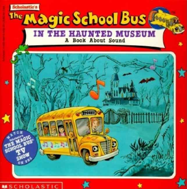 The Magic School Bus in the Haunted Museum