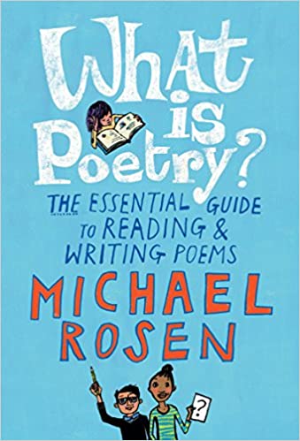 What is Poetry? The Essential Guide to Reading and Writing Poems