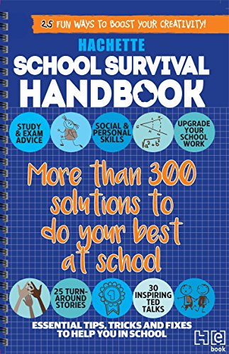 Hachette School Survival Handbook : More than 300 Solutions to do your best at School