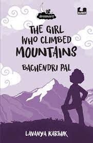 The Girl Who Climbed Mountains : Bachendri Pal