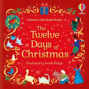 The Twelve Days of Christmas (Usborne Little Board Books)