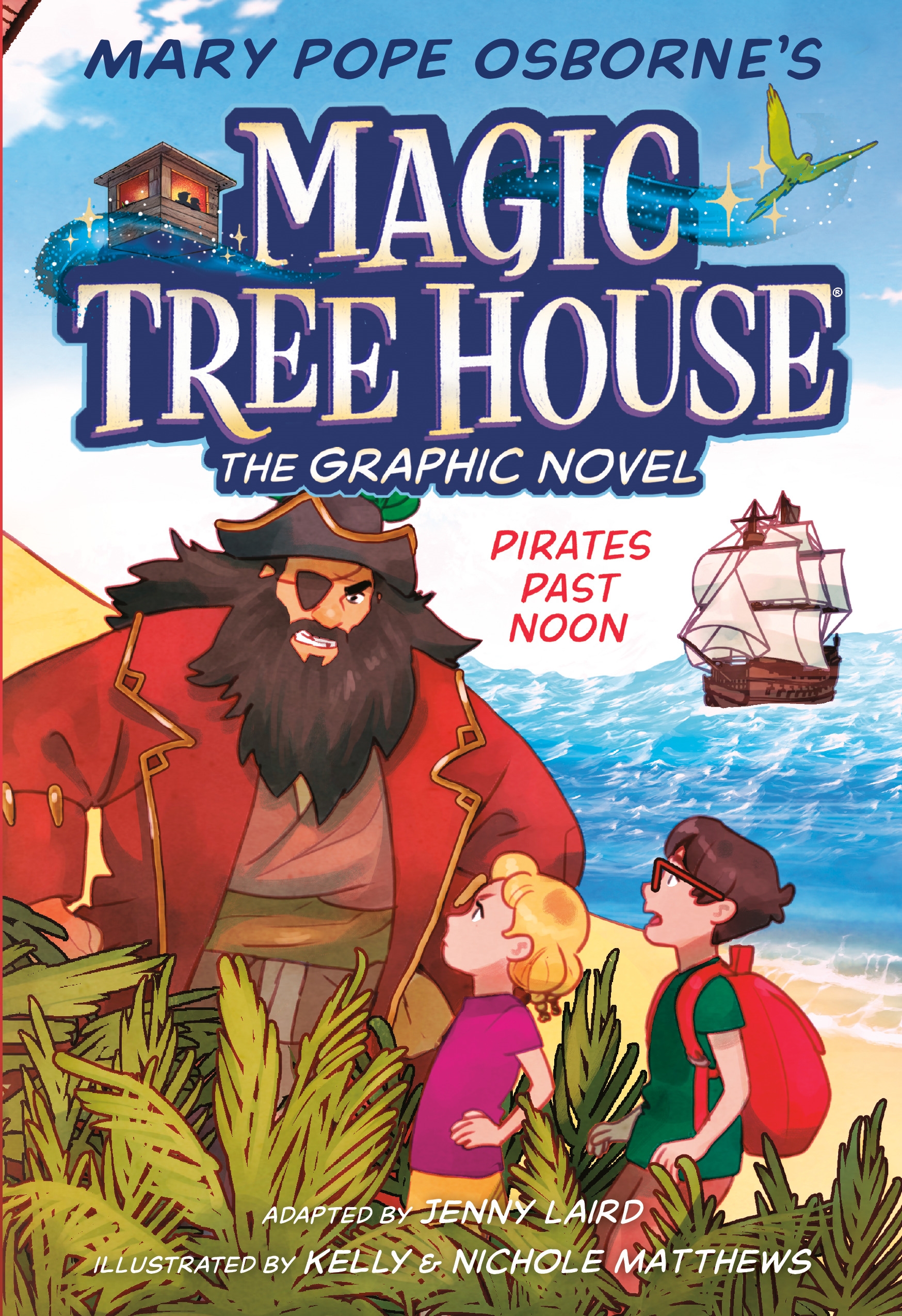 Magic Tree House Graphic Novel : Pirates Past Noon