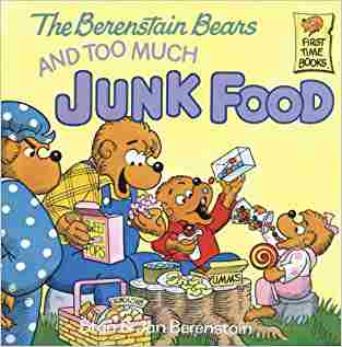 The Berenstain Bears and Too Much Junk Food