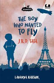 The Boy Who Wanted to Fly: J.R.D. Tata