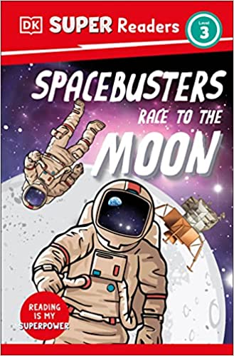 DK Super Readers Level 3 : Space Busters Race to the Moon