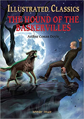 Illustrated Classics : The Hound of the Baskervilles