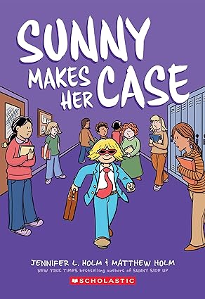 Sunny Makes Her Case: A Graphic Novel