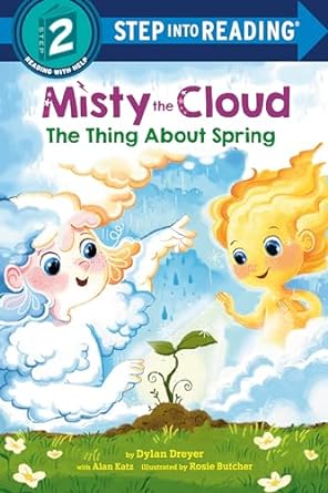 Misty the Cloud: The Thing About Spring (Step into Reading)