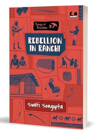 Songs of Freedom: Rebellion in Ranchi