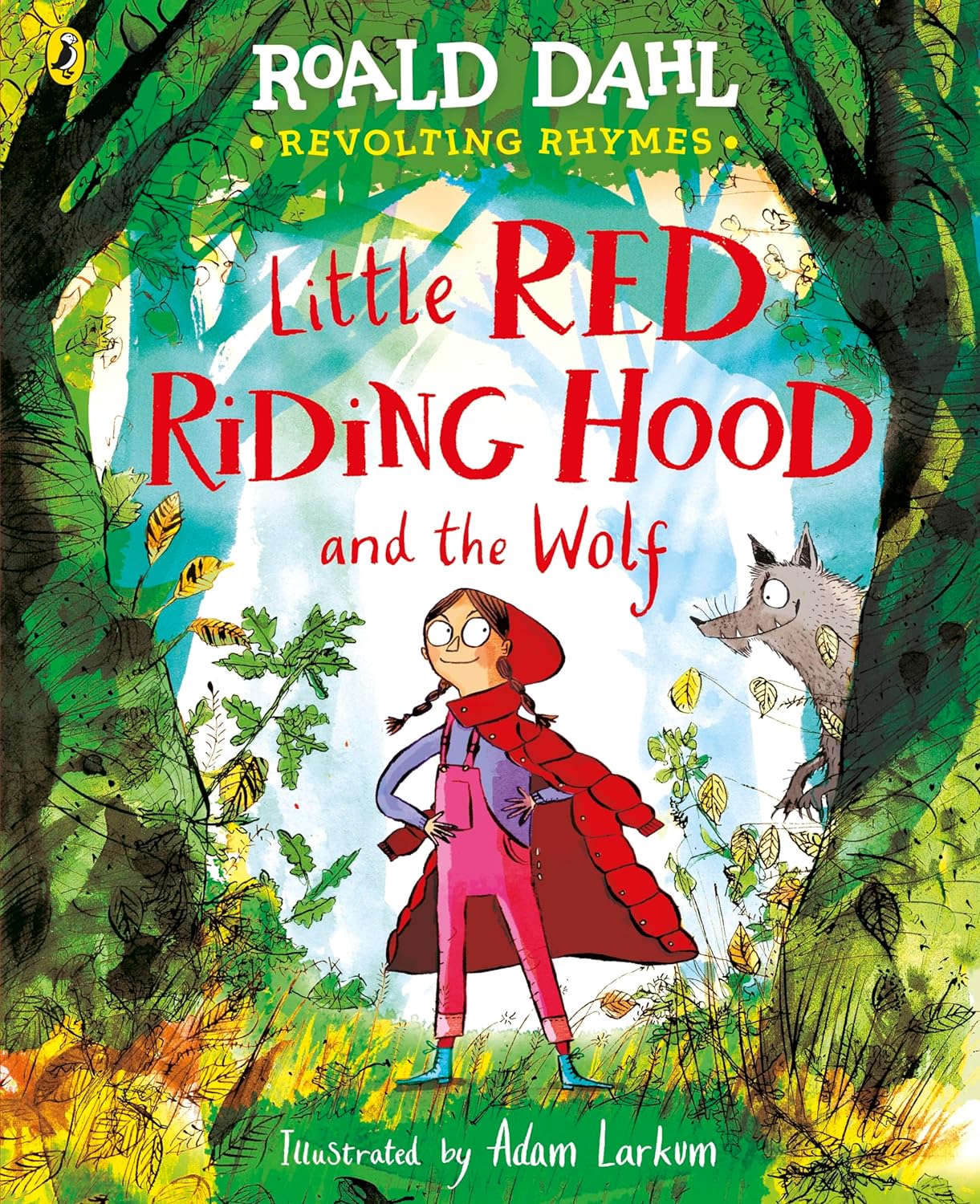 Revolting Rhymes: Little Red Riding Hood and the Wolf