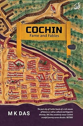 Cochin: Fame and Fables