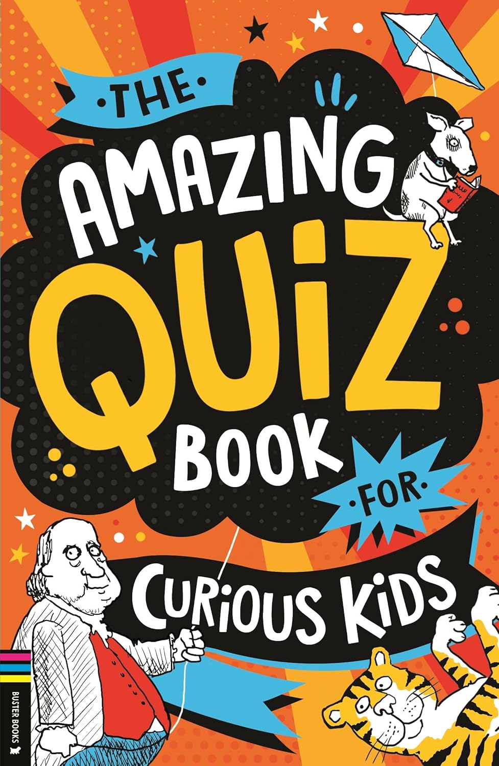 The Amazing Quiz Book for Curious Kids