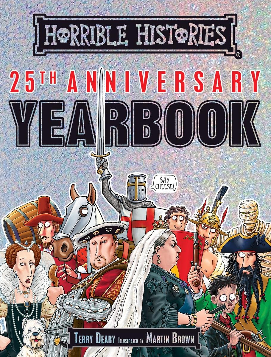 Horrible Histories 25th Anniversary Yearbook