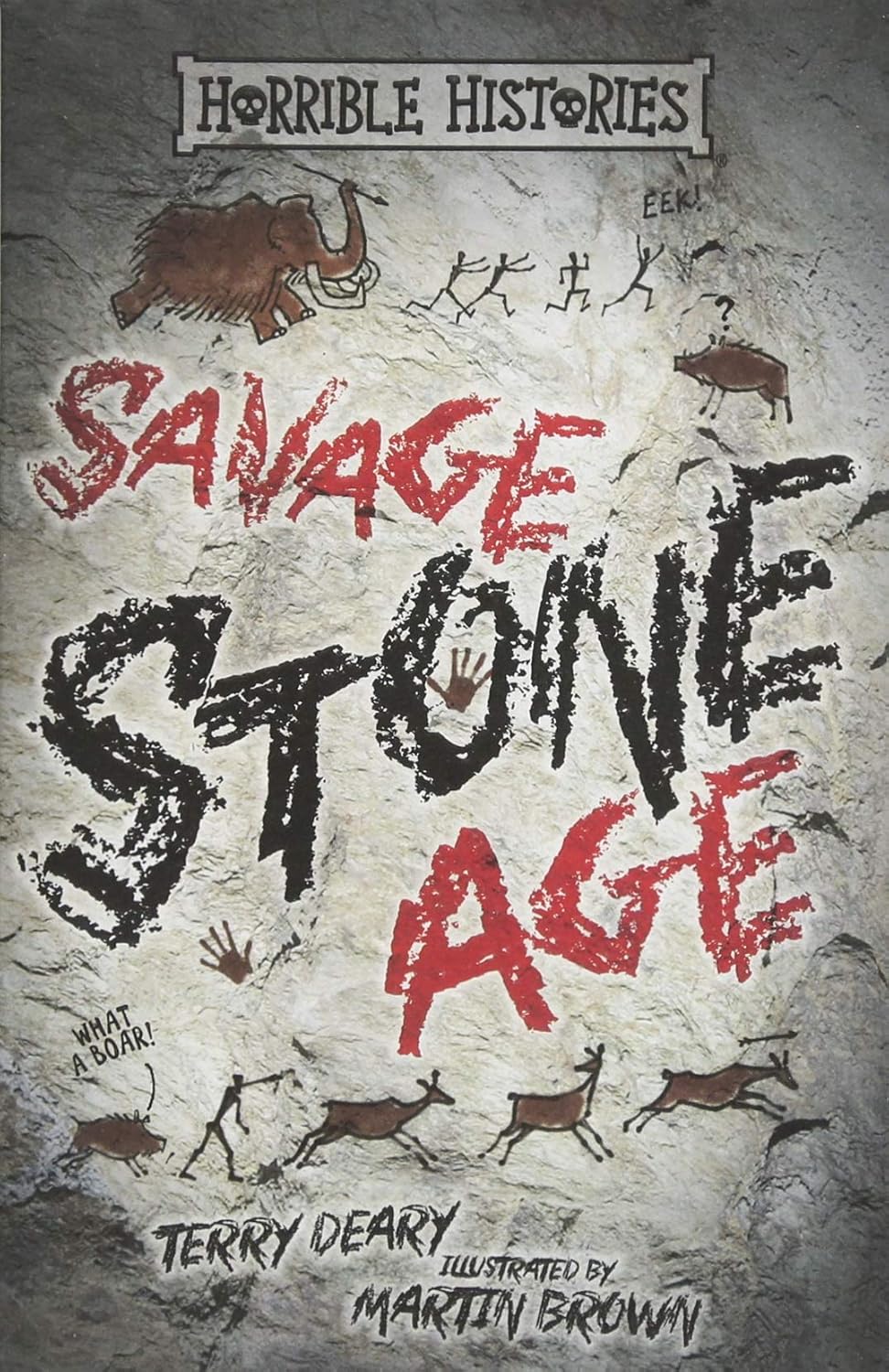 Horrible Histories : Savage Stone Age