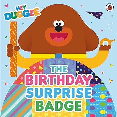 Hey Duggee: The Birthday Surprise Badge