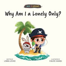 Jack is Curious: Why Am I a Lonely Only?