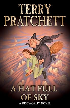 Hat Full of Sky: (Discworld Novel 32)