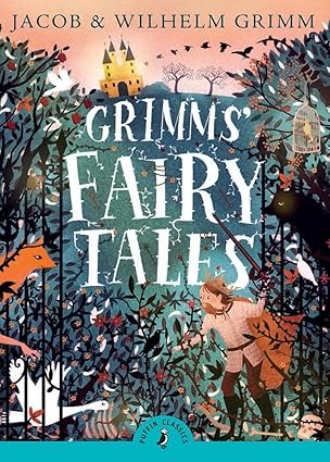 Grimms' Fairy Tales (Puffin Classics)