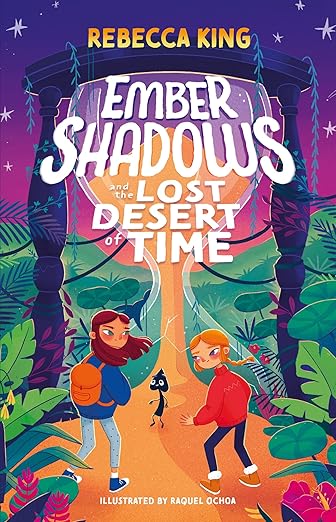 EMBER SHADOWS AND THE LOST DESERT OF TIME