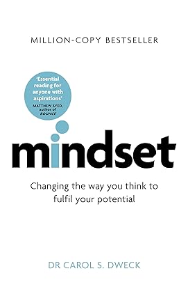 MINDSET: HOW YOU CAN FULFILL YOUR POTENTIAL