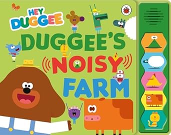 Hey Duggee: Duggee’s Noisy Farm Sound Book