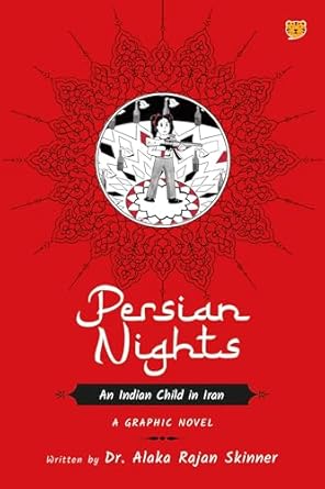 Persian Nights : An Indian Child in Iran