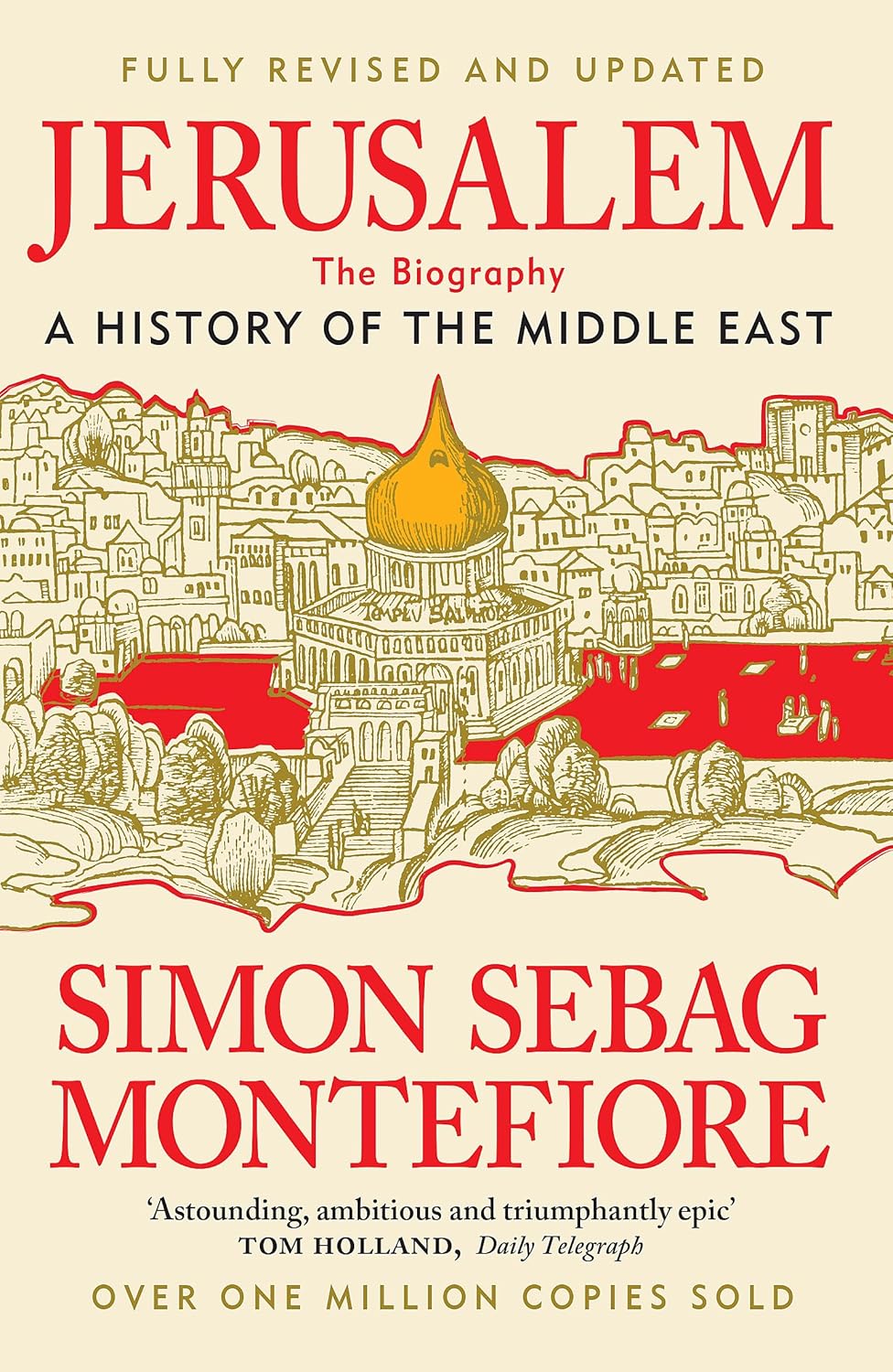 Jerusalem: The Biography – A History of the Middle East