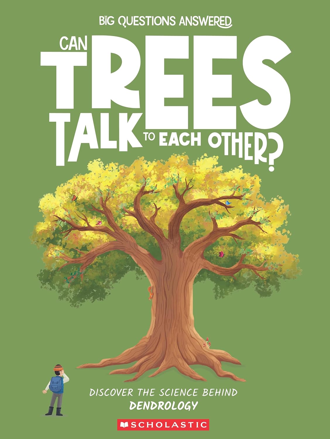 Big Questions Answered: Can Trees Talk To Each Other? Dendrology